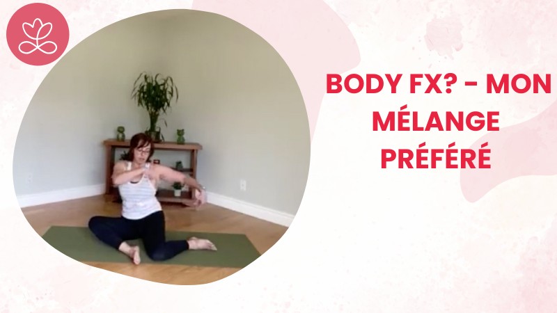 Jour 21. Body Fx? - Mon mélange préféré avec Natasha Arseneault (48 min)